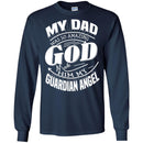 My Dad Was So Amazing God Made Him My Guardian Angel T-shirts CustomCat