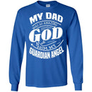 My Dad Was So Amazing God Made Him My Guardian Angel T-shirts CustomCat
