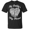 My Daddy's Wings Cover My Heart Tshirts CustomCat