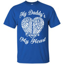 My Daddy's Wings Cover My Heart Tshirts CustomCat