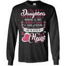 My Daughter Are A Window To My Past A Mirror Of Today The Door To The Future Funny Gift T Shirts CustomCat