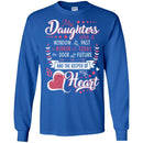 My Daughter Are A Window To My Past A Mirror Of Today The Door To The Future Funny Gift T Shirts CustomCat