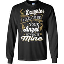 My Daughter Are My Angels T-shirts CustomCat