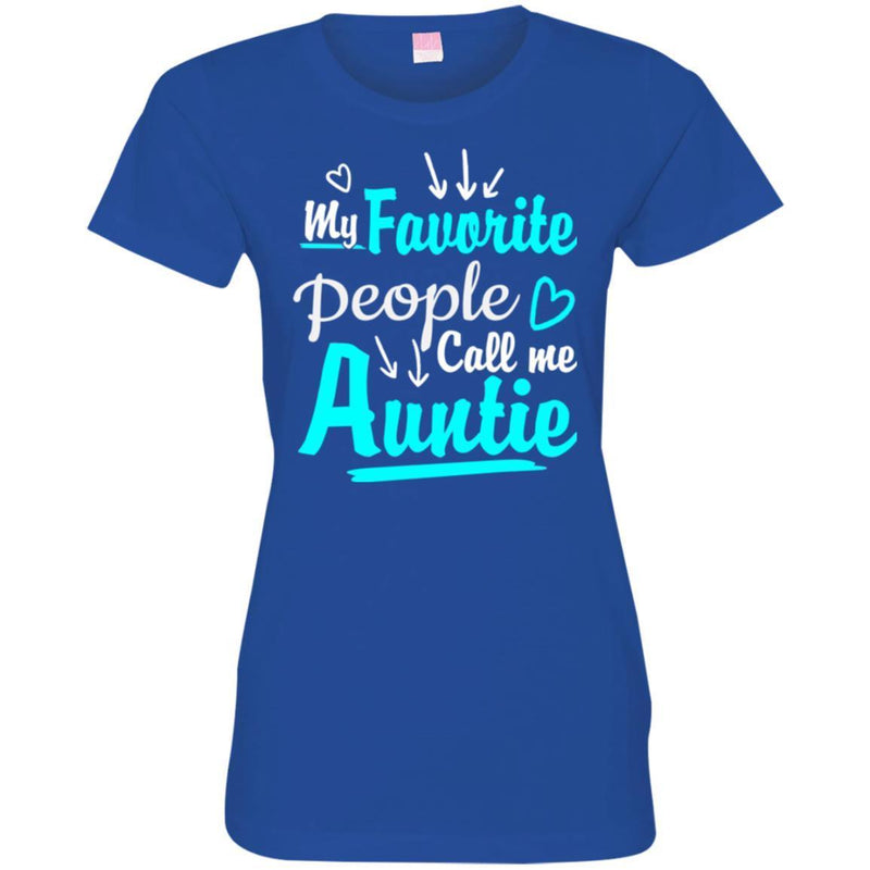 My Favorite People Call Me Auntie T Shirt CustomCat
