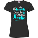 My Favorite People Call Me Auntie T Shirt CustomCat