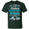 My Fiancee Is The Coolest Woman and My life t-shirt CustomCat