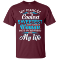 My Fiancee Is The Coolest Woman and My life t-shirt CustomCat