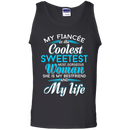 My Fiancee Is The Coolest Woman and My life t-shirt CustomCat