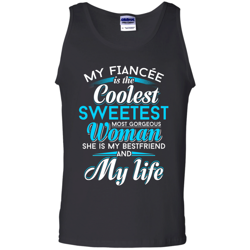 My Fiancee Is The Coolest Woman and My life t-shirt CustomCat