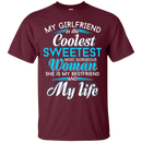 My Girlfriend is the Coolest Woman and My Life t-shirt CustomCat