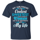 My Girlfriend is the Coolest Woman and My Life t-shirt CustomCat