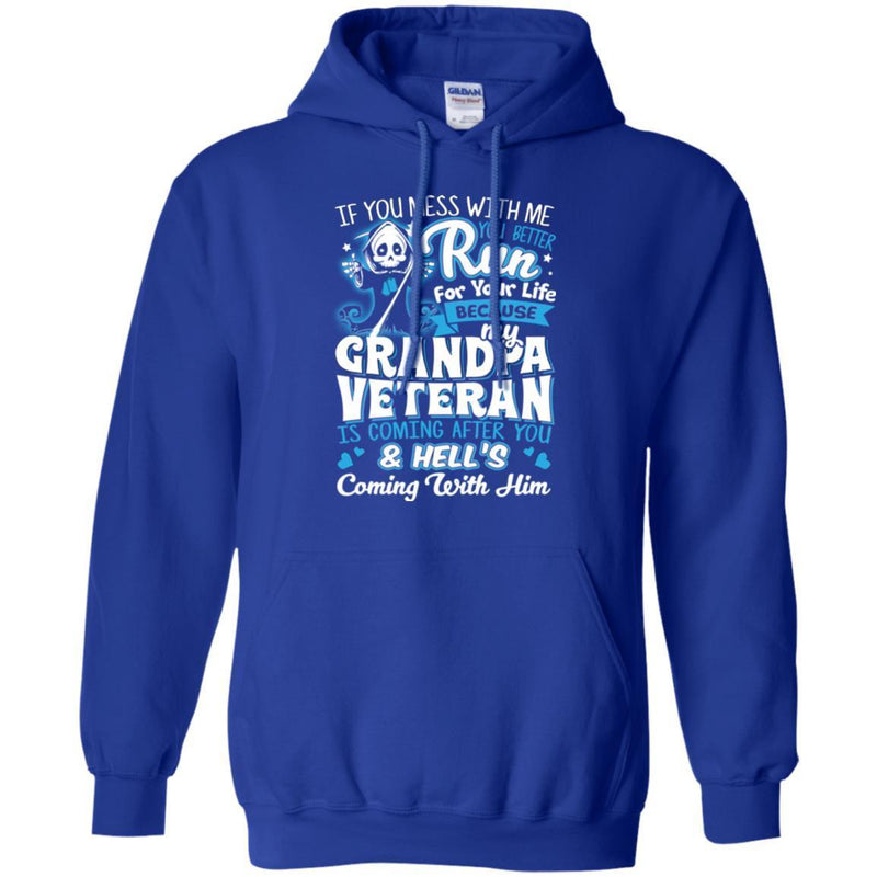 MY GRANDPA VETERAN T SHIRT IF YOU MESS WITH ME YOU BETTER RUN FOR YOUR LIFE BECAUSE MY GRANDPA TEES CustomCat