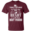 My Horse Is My Best Friend T-shirt CustomCat
