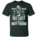 My Horse Is My Best Friend Tshirt & Hoodie CustomCat