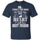 My Horse Is My Best Friend Tshirt & Hoodie CustomCat