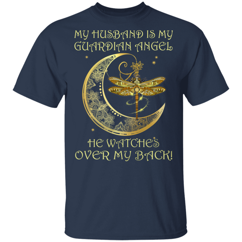 My Husband Is My Guardian Angel He Watches Over My Back Dragonfly Angel T-shirt CustomCat