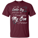 My Little Boy My Son Forever T-shirt CustomCat