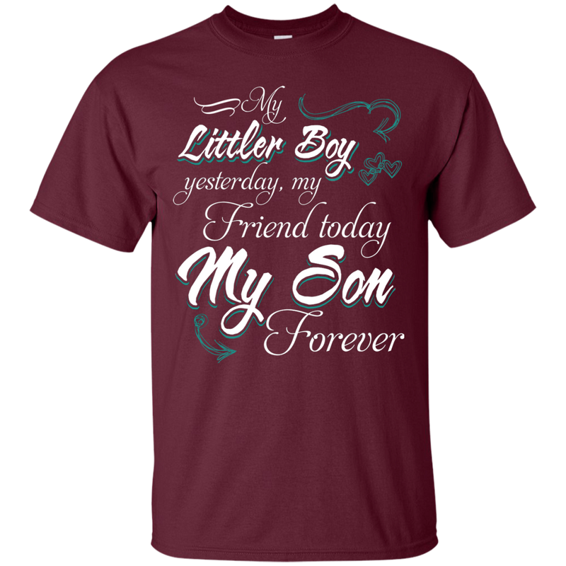 My Little Boy My Son Forever T-shirt CustomCat