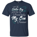 My Little Boy My Son Forever T-shirt CustomCat
