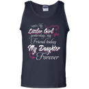 My Little Girl My Daughter Forever Funny T-shirt CustomCat