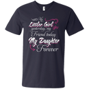 My Little Girl My Daughter Forever Funny T-shirt CustomCat
