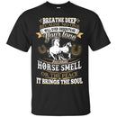 My Love for That Horse Smell T-shirt CustomCat