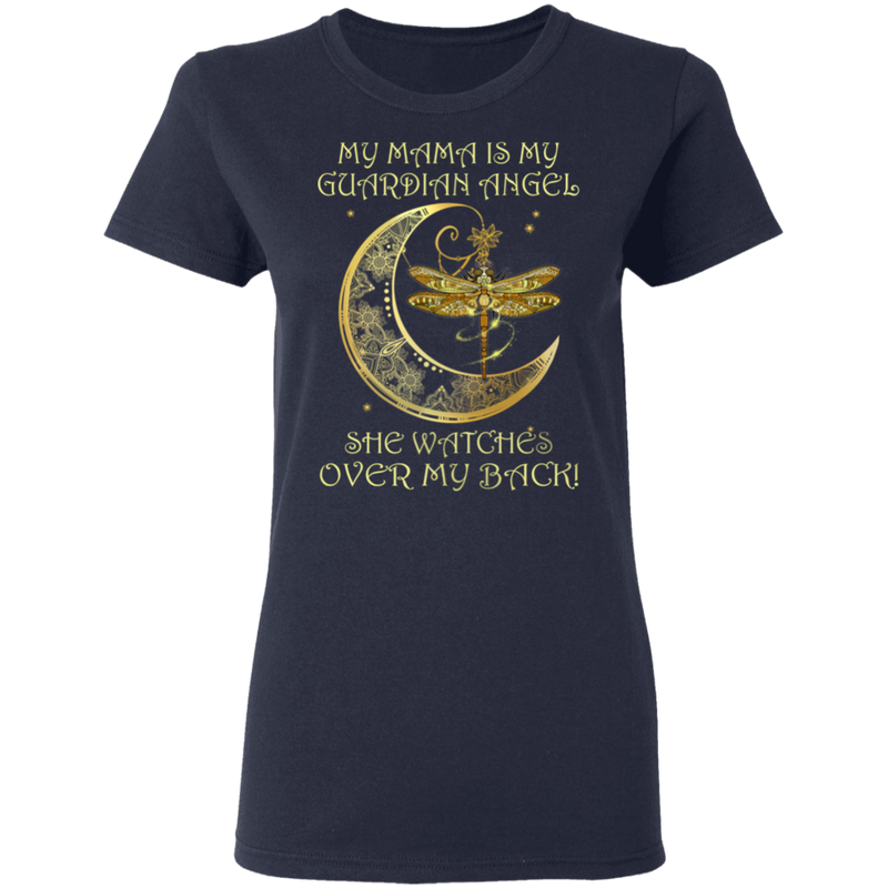 My Mama Is My Guardian Angel She Watches Over My Back Dragonfly Angel T-shirt CustomCat