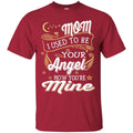 My Mom Is My Angel T-shirts CustomCat