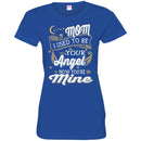 My Mom Is My Angel T-shirts CustomCat