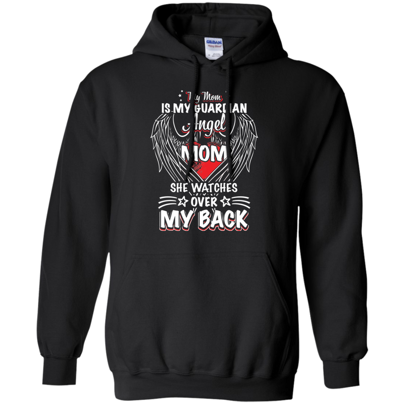 my mom is my guardian angel she watches over my back t-shirts for mother's day CustomCat