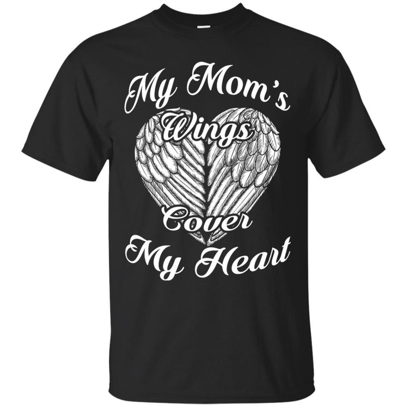 My Mom's Wings Cover My Heart Tshirts CustomCat