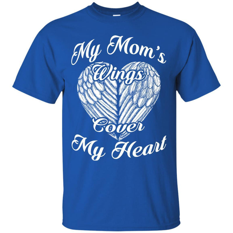 My Mom's Wings Cover My Heart Tshirts CustomCat