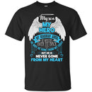 My SON My Hero My Guardian Angel Tshirts CustomCat