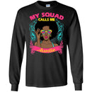 My Squad Calls Me Aunties CustomCat