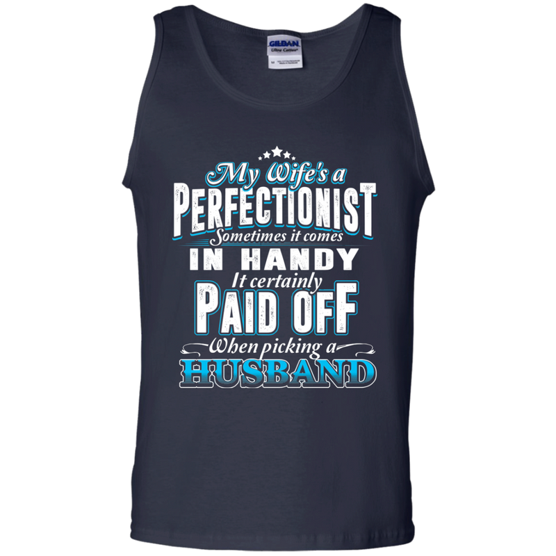 My Wife Is A Perfectionist Funny T-shirt CustomCat