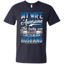 My wife is super awesome and i am the lucky one because i get to be her husband T-shirts CustomCat