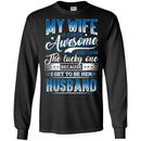 My Wife Is Supper Awesome And I Am The Lucky One Because I Get To Be Her Husband T Shirts CustomCat