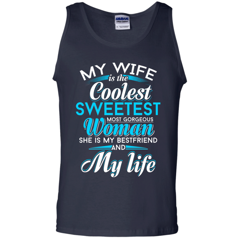 My Wife is The Coolest Woman and My Life T-shirt CustomCat