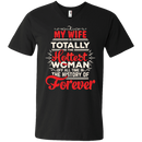 My Wife Is Totally The Hottest Woman Of All Time In The History Of Forever Funny Family T-shirts CustomCat
