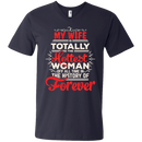 My Wife Is Totally The Hottest Woman Of All Time In The History Of Forever Funny Family T-shirts CustomCat