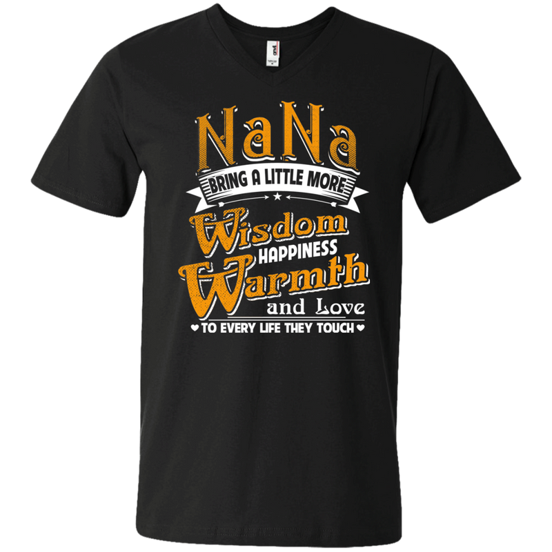 Nana Bring A Little More Wisdom Happiness Warmth and Love to Every Life They Touch t-shirt CustomCat