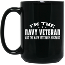 Navy Coffee Mug I'm The Navy Veteran And The Navy Veteran's Husband 11oz - 15oz Black Mug