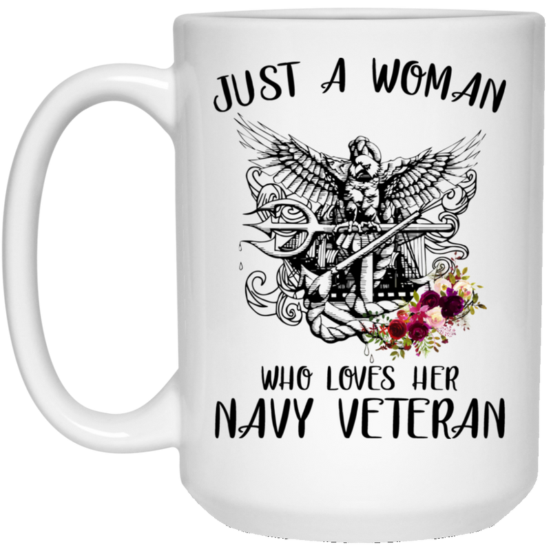 Navy Coffee Mug Just A Woman Who Loves Her Navy Veteran 11oz - 15oz White Mug