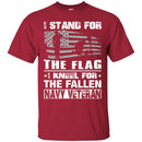 NAVY VETERAN T-SHIRT I STAND FOR THE FLAG I KNEEL FOR THE FALLEN NAVY VETERANS DAY TEE SHIRT CustomCat