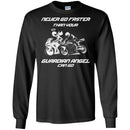 Never Go Faster Than Your Guardian Angel Can Go Memorial Motorbike T Shirts CustomCat