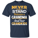 Never stand between a grandma and her grandkids T-shirts CustomCat