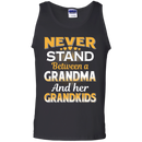 Never stand between a grandma and her grandkids T-shirts CustomCat