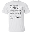 Never Underestimate A Nurse Who Can Keep Her Stethoscope Till The End Of Her Shift Funny Nurse Shirt CustomCat