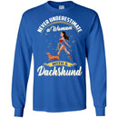Never Underestimate A Woman With A Dachshund Funny Gift Lover Dog Tee Shirt CustomCat