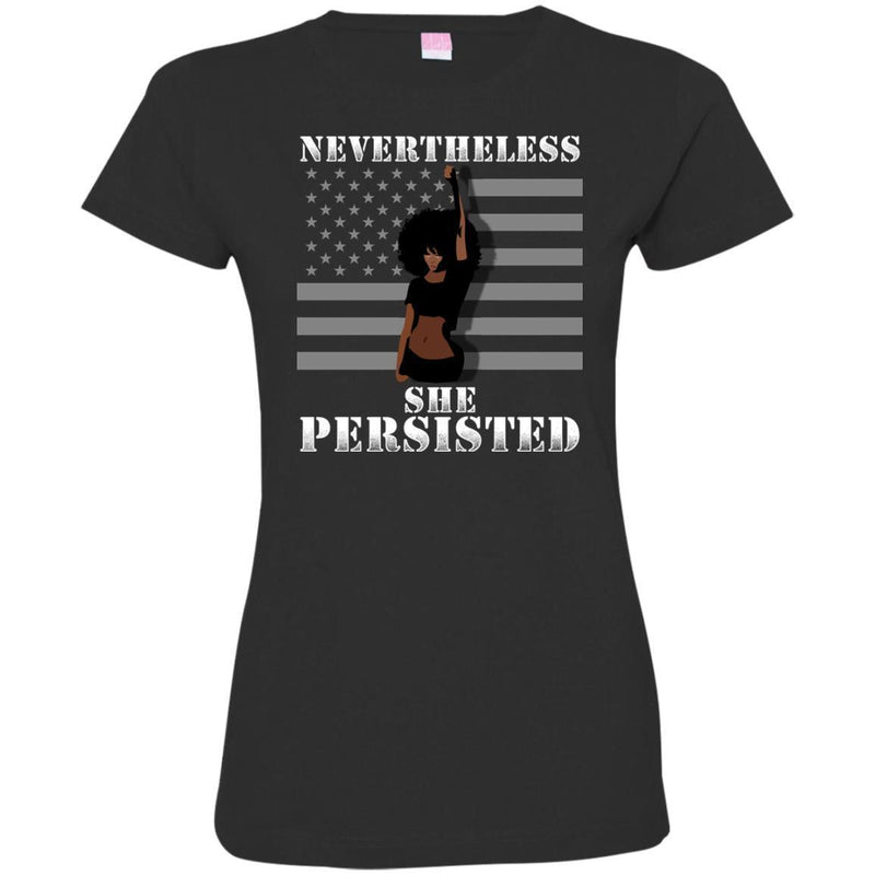 Nevertheless She Persisted T-shirts CustomCat